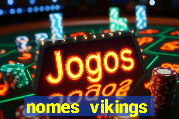 nomes vikings masculinos e significados